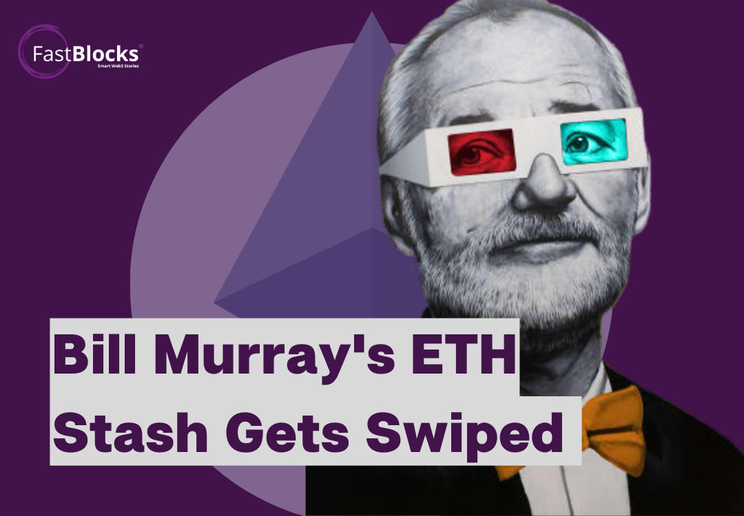 Bill Murray’s ETH Stash Gets Swiped