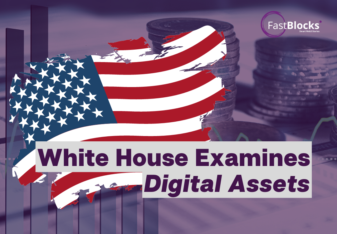 White House Examines Digital Assets