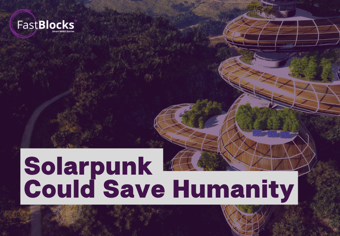 Solarpunk Could Save Humanity